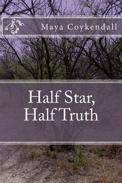 portada Half Star, Half Truth (in English)