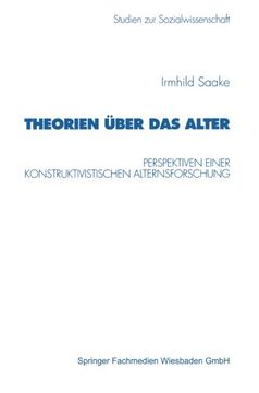 portada Theorien über das Alter: Perspektiven einer konstruktivistischen Alternsforschung (Studien zur Sozialwissenschaft) (German Edition) (en Alemán)