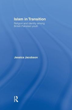 portada Islam in Transition: Religion and Identity Among British Pakistani Youth (en Inglés)