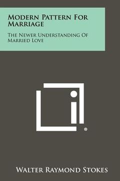 portada modern pattern for marriage: the newer understanding of married love (in English)