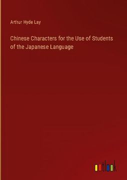 portada Chinese Characters for the Use of Students of the Japanese Language (en Inglés)