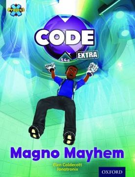 portada Project x Code Extra: Gold Book Band, Oxford Level 9: Code Control: Magno Mayhem (en Inglés)