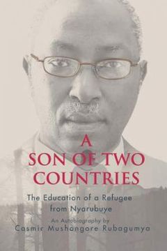 portada A son of two Countries: The Education of a Refugee From Nyarubuye 