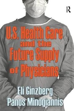portada U. S. Healthcare and the Future Supply of Physicians (en Inglés)