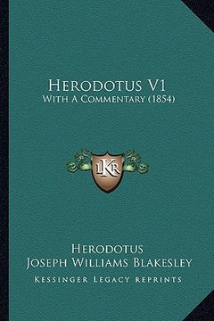portada herodotus v1: with a commentary (1854) (in English)