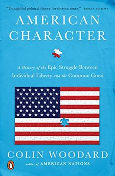 portada American Character: A History of the Epic Struggle Between Individual Liberty and the Common Good (en Inglés)