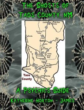 portada The Ghosts of Taos County, NM; A Psychic's Guide