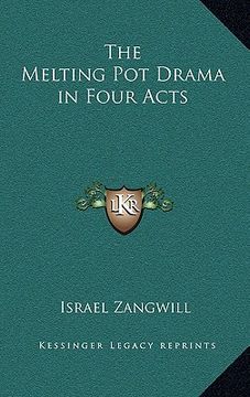 portada the melting pot drama in four acts (en Inglés)