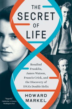 portada The Secret of Life: Rosalind Franklin, James Watson, Francis Crick, and the Discovery of Dna's Double Helix (en Inglés)