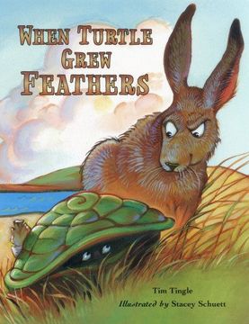 portada when turtles grew feathers: a folktale from the choctaw nation (en Inglés)