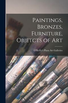 portada Paintings, Bronzes, Furniture, Objetcts of Art (en Inglés)