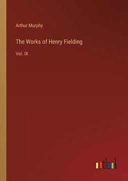 portada The Works of Henry Fielding: Vol. IX (in English)