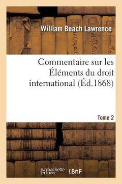 portada Commentaire Sur Les Éléments Du Droit International Tome 2 (en Francés)