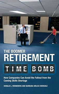 portada The Boomer Retirement Time Bomb: How Companies can Avoid the Fallout From the Coming Skills Shortage (in English)