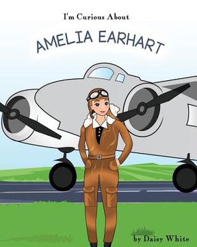 portada I'm Curious About Amelia Earhart (in English)