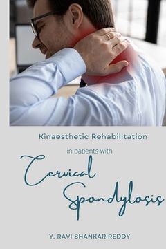 portada Kinaesthetic Rehabilitation in patients with Cervical Spondylosis (en Inglés)