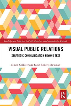 portada Visual Public Relations: Strategic Communication Beyond Text (Routledge new Directions in pr & Communication Research) (en Inglés)
