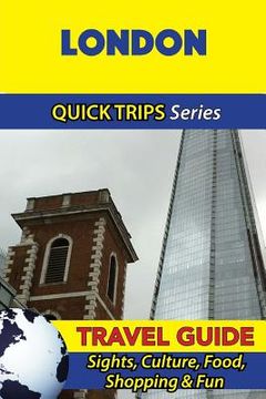 portada London Travel Guide (Quick Trips Series): Sights, Culture, Food, Shopping & Fun (en Inglés)