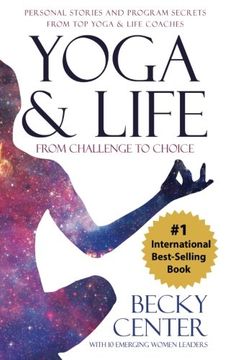 portada Yoga & Life: From Challenge to Choice, Personal Stories and Program Secrets, From Top Yoga & Life Coaches