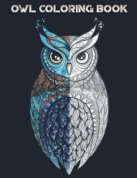 portada Owl Coloring Book: With Over 20 Beautiful Owl Designs for Adults (en Inglés)