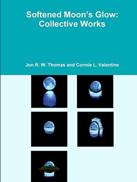 portada Softened Moon's Glow: Collective Works (en Inglés)