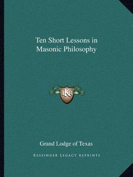 portada ten short lessons in masonic philosophy (en Inglés)