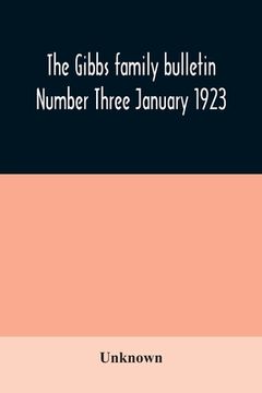 portada The Gibbs family bulletin Number Three January 1923