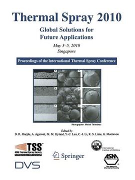 portada Thermal Spray 2010: Global Solutions for Future Applications: Proceedings of the International Thermal Spray Conference