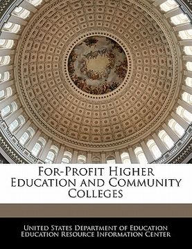 portada for-profit higher education and community colleges (en Inglés)