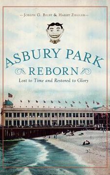 portada Asbury Park Reborn: Lost to Time and Restored to Glory