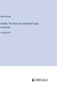 portada Ardath; The Story of a Dead Self (epic romance): in large print