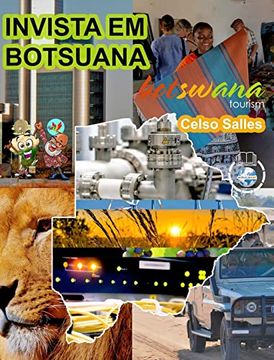 portada INVISTA EM BOTSUANA - Visit Botswana - Celso Salles: Coleção Invista em África (en Portugués)