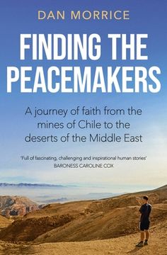portada Finding the Peacemakers: A Journey of Faith from the Mines of Chile to the Deserts of the Middle East (in English)