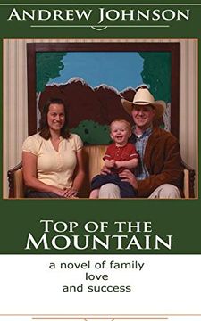portada Top of the Mountain: A Story of Love and Success (en Inglés)