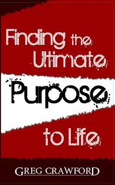 portada Finding the Ultimate Purpose to Life (en Inglés)