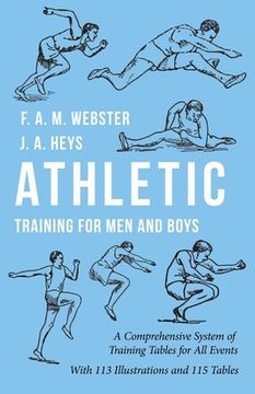 portada Athletic Training for Men and Boys - A Comprehensive System of Training Tables for All Events: With 113 Illustrations and 115 Tables