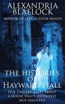 portada The Histories of Hayward Hall (en Inglés)
