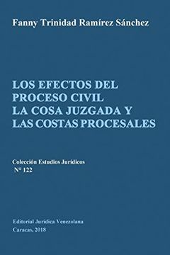 portada Los Efectos del Proceso Civil la Cosa Juzgada y las Costas Procesales (in Spanish)