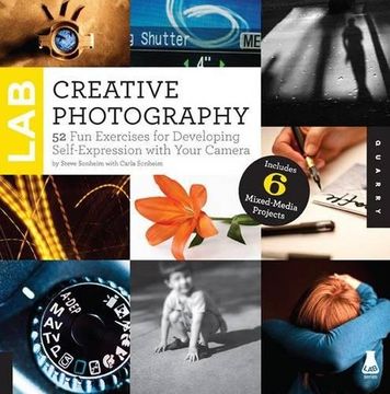 portada Creative Photography Lab: 52 fun Exercises for Developing Self-Expression With Your Camera. Includes 6 Mixed-Media Projects (Lab Series) 