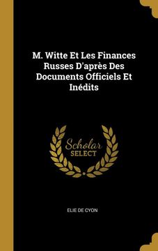 portada M. Witte et les Finances Russes D'après des Documents Officiels et Inédits (en Francés)