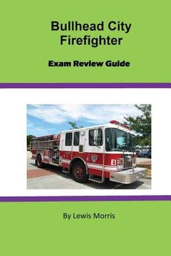 portada Bullhead City Firefighter Exam Review Guide (en Inglés)
