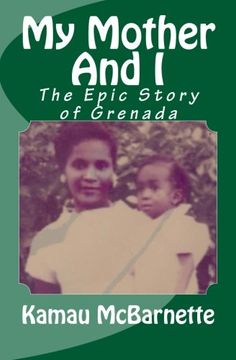 portada My Mother and i: The Epic Story of Grenada (en Inglés)