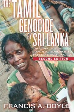 portada The Tamil Genocide by sri Lanka: The Global Failure to Protect Taml Rights Under International Law: The Global Failure to Protect Tamil Rights Under International law (en Inglés)