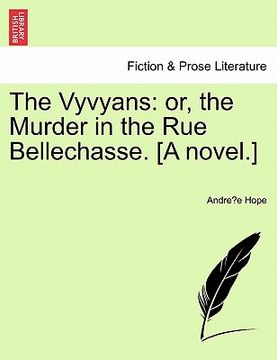 portada the vyvyans: or, the murder in the rue bellechasse. [a novel.] (en Inglés)