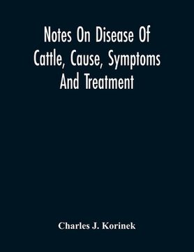 portada Notes On Disease Of Cattle, Cause, Symptoms And Treatment (en Inglés)