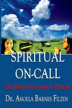 portada Spiritual On-Call: The Seven Postures of Prayer (in English)