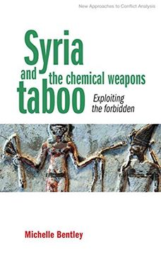 portada Syria and the Chemical Weapons Taboo: Exploiting the Forbidden (New Approaches to Conflict Analysis) (en Inglés)