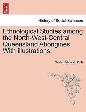 portada ethnological studies among the north-west-central queensland aborigines. with illustrations. (en Inglés)