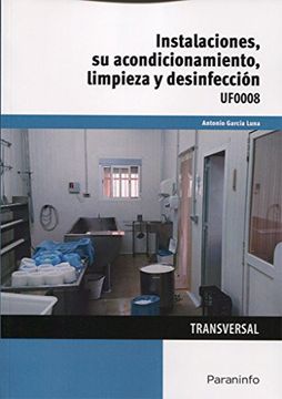 portada Instalaciones, su acondicionamiento, limpieza y desinfección (in Spanish)