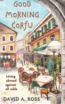 portada Good Morning Corfu: Living Abroad Against All Odds (in English)
